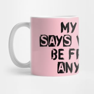 MOM NO FRIENDS Mug